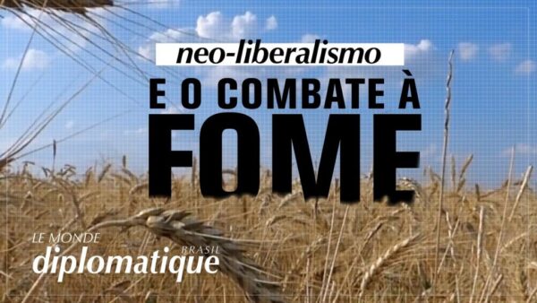 Neo Liberalismo e Fome