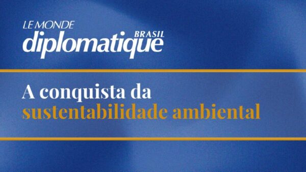 A conquista da sustentabilidade ambiental