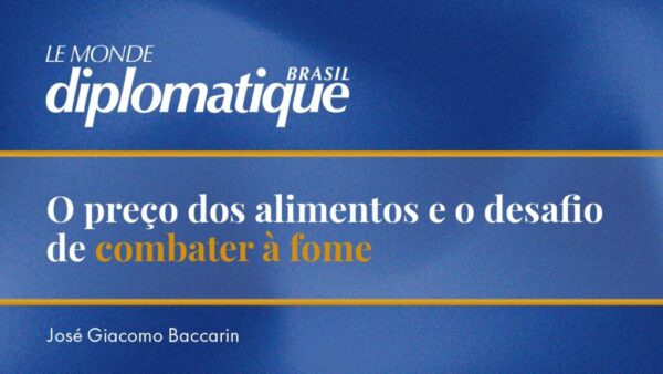O preço dos alimentos e o desafio de combater à fome