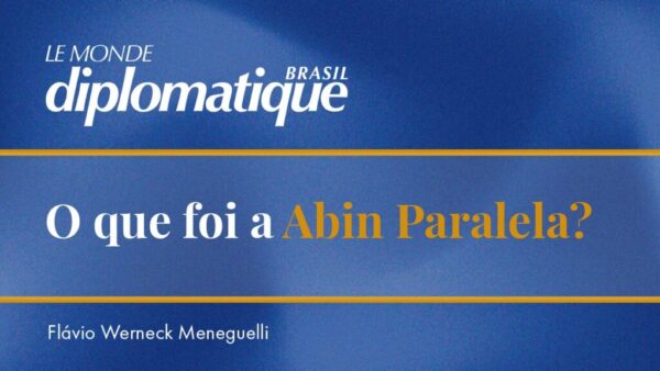 O que foi a Abin Paralela