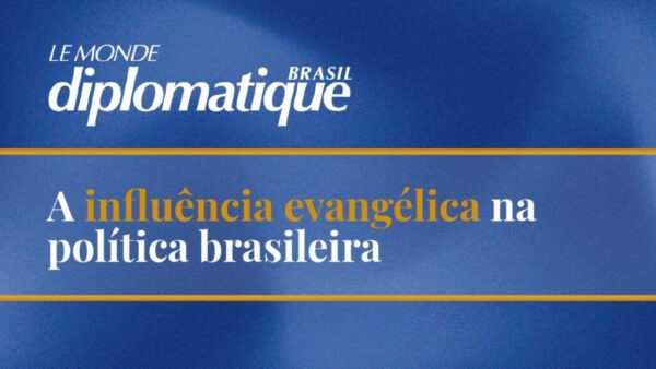 A influência evangélica na política brasileira