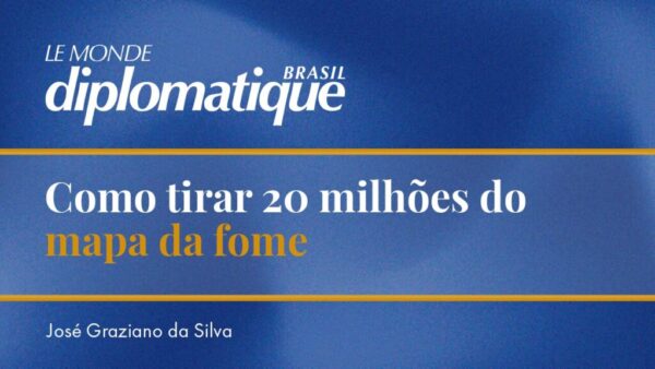 Como tirar 20 milhões do mapa da fome