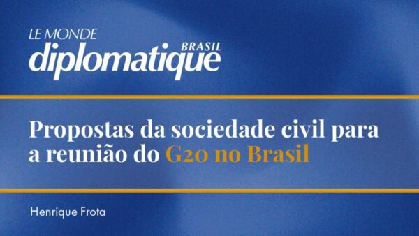 Propostas da sociedade civil para a reunião do G20 no Brasil
