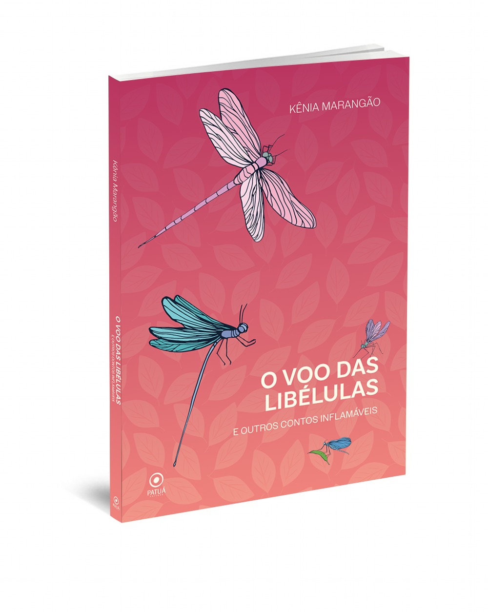 Imagem da capa e lateral do livro. Ele é rosa com 4 libélulas sobrevoando. Uma rosa, duas azuis e uma lilás.