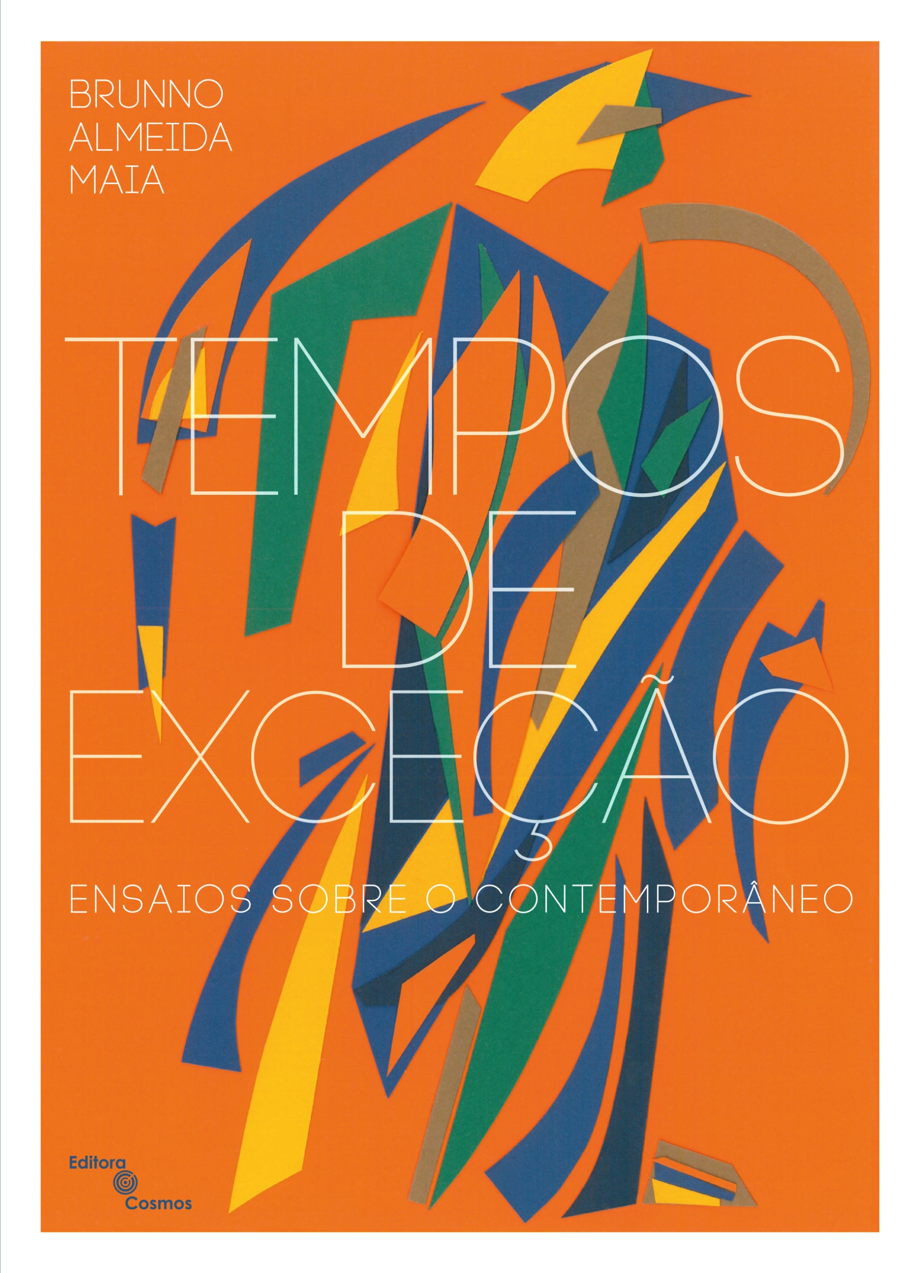 Democracia e esgotamento. Capa do livro "Tempos de Exceção - ensaio sobre o contemporâneo" - o fundo é laranja