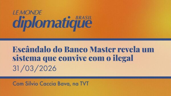 Escândalo do Banco Master revela um sistema que convive com o ilegal