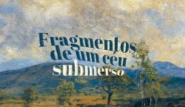 Fragmentos de um céu submerso