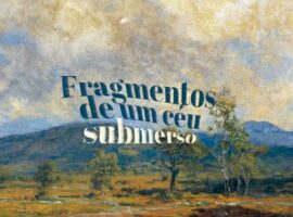 Fragmentos de um céu submerso